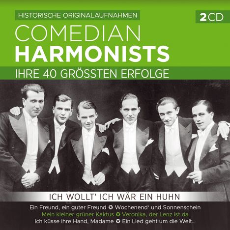 Comedian Harmonists: Ich wollt' ich wär ein Huhn: Ihre 40 größten Erfolge, 2 CDs