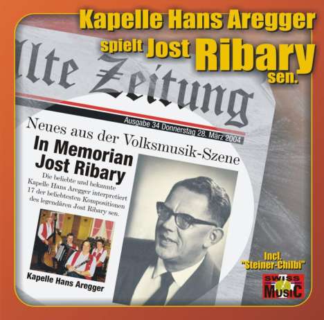 Aregger Hans Kapelle: In Memorian Jost Ribary, CD