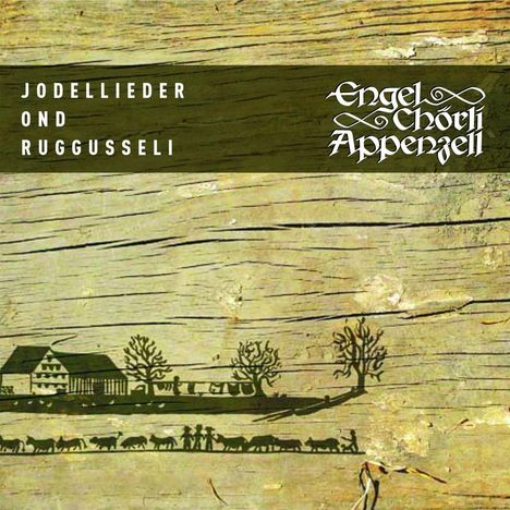 Engel Chörli Appenzell: Jodellieder ond Ruggusseli, CD