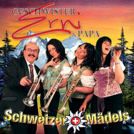 Geschwister Erni &amp; Papa: Schweizer Mädels, CD