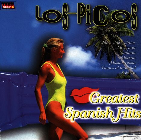 Los Picos: Greatest Spanish Hits, CD