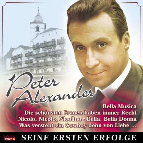 Peter Alexander: Seine ersten Erfolge, CD