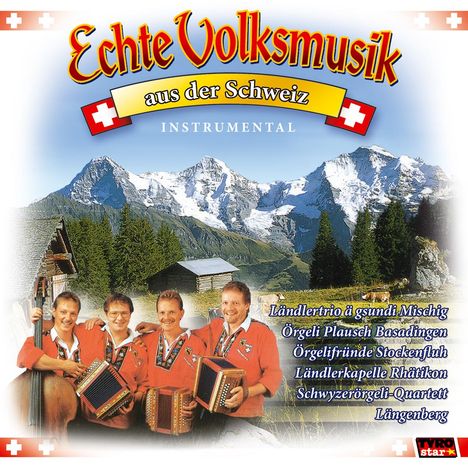 Echte Volksmusik aus der Schweiz, CD