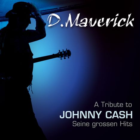 D. Maverick: A Tribute to Johnny Cash: Seine großen HIts Volume 1, CD