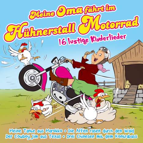Die Partykids: Meine Oma fährt im Hühnerstall Motorrad: 16 lustige Kinderlieder, CD