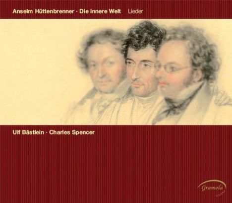 Anselm Hüttenbrenner (1794-1868): Lieder "Die innere Welt", CD