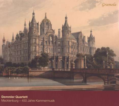 Demmler Quartett: Mecklenburg - 450 Jahre Kammermusik, CD