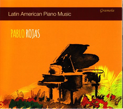 Pablo Rojas - Latin American Piano Music, CD