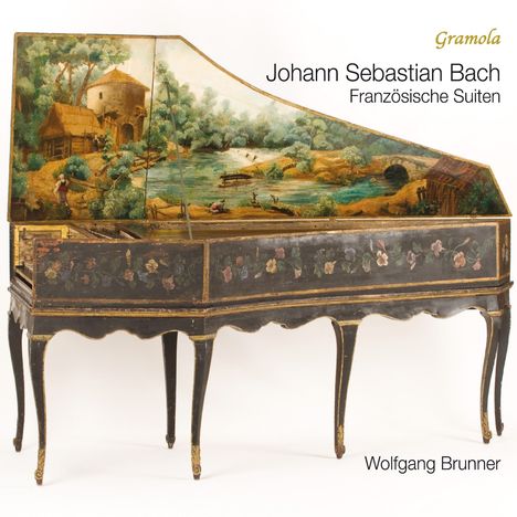 "Johann Sebastian Bach, Französische Suiten, Wolfgang Brunner, Gramola" Text über einem kunstvoll bemalten Cembalo.