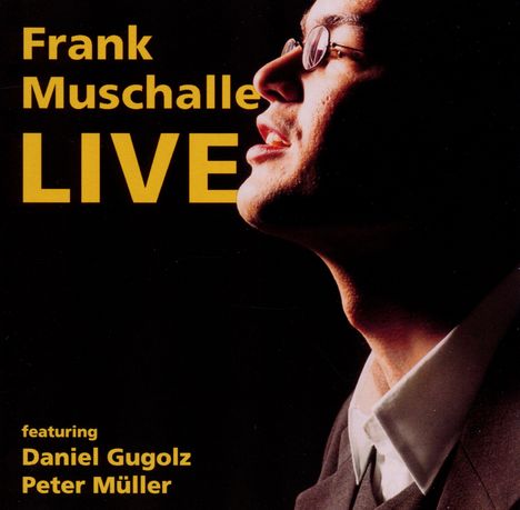 Frank Muschalle: Frank Muschalle Live (2000), CD