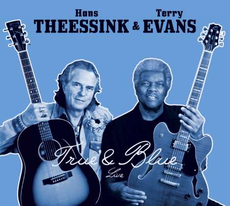 Hans Theessink &amp; Terry Evans: True &amp; Blue (Live), CD