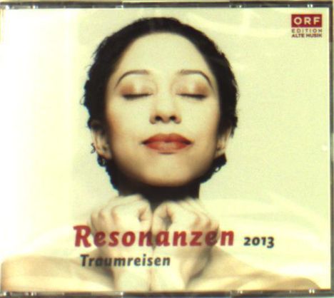 Resonanzen 2013 "Traumreisen", 3 CDs