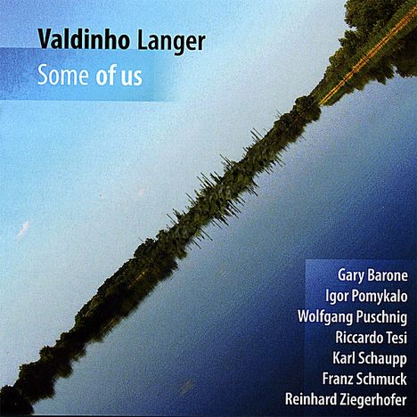 Valdinho Langer (geb. 1955): Some Of Us, CD