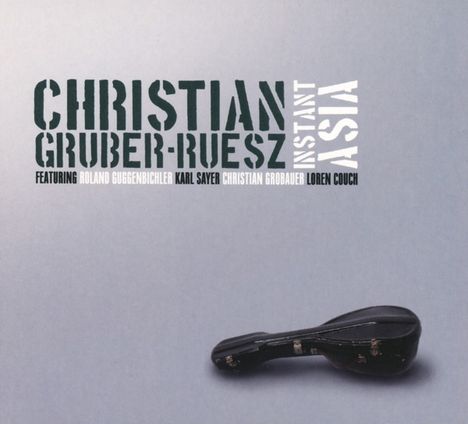 Christian Gruber-Ruesz: Instant Asia, CD