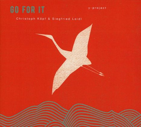 Y-Project/Köpf,Christoph/Loidl,Siegfried: Go For It, CD