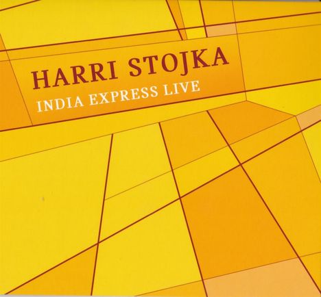 Harri Stojka (geb. 1957): India Express Live 2013, CD