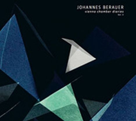 Johannes Berauer (geb. 1979): Vienna Chamber Diaries Vol. 2, CD