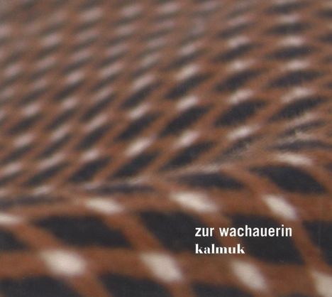 Zur Wachauerin: Kalmuk, CD