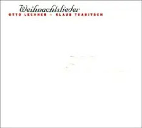 "Weihnachtslieder" in grüner Schrift, darunter "OTTO LECHNER * KLAUS TRABITSCH" in roter Schrift auf grauem Hintergrund.