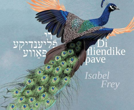 Isabel Frey: Di fliendike pave, CD