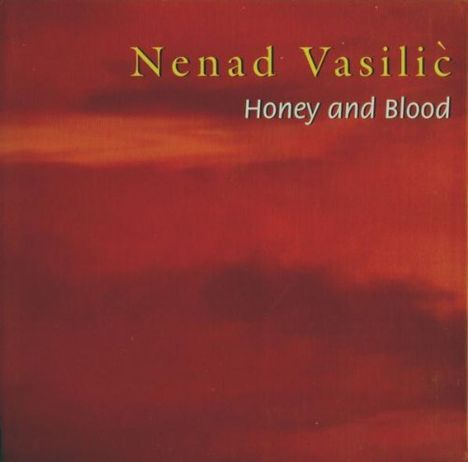 Nenad Vasilić: Honey And Blood, CD