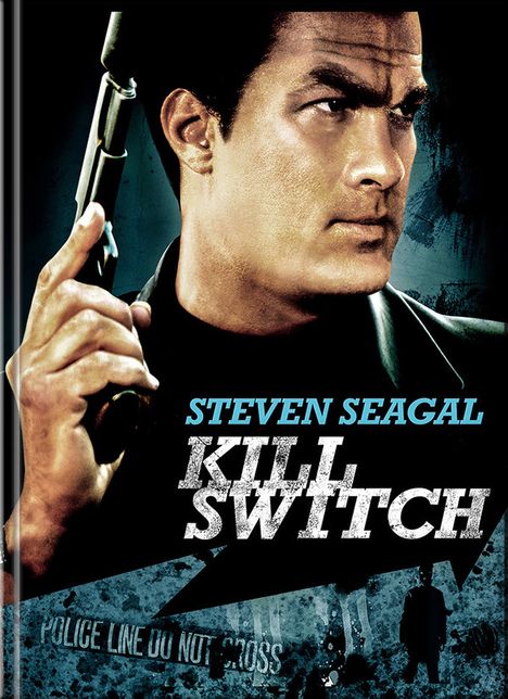Text: "STEVEN SEAGAL KILL SWITCH". Eine Person hält eine Waffe. Unten: "POLICE LINE DO NOT CROSS". Dunkler, dramatischer Stil.