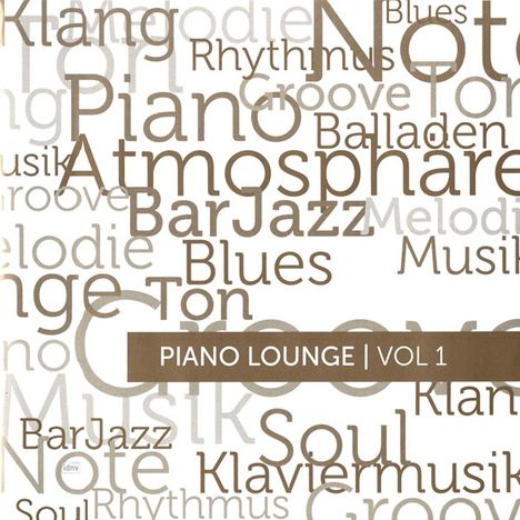 Piano Lounge | Vol 1 Liebhaber für Klaviermusik, Barpiano u.ä., CD