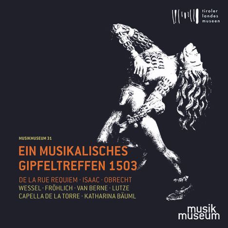 Ein musikalisches Gipfeltreffen 1503 - Höfische Musik aus der Zeit Kaiser Maximilians I., CD