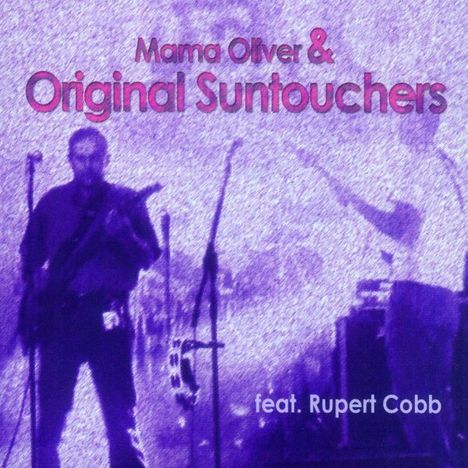 Mama Oliver: Mama Oliver &amp; Original Suntouchers Feat. Rupert Cobb Live, CD