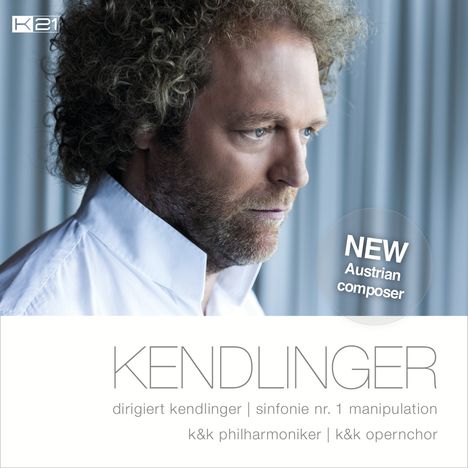 Matthias Georg Kendlinger (geb. 1964): Symphonie Nr.1 "Manipulation", Super Audio CD