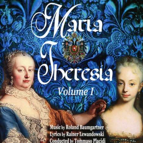 Roland Baumgartner (geb. 1955): Maria Theresia Vol.1, CD