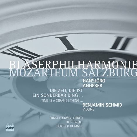 Bläserphilharmonie Mozarteum Salzburg - Die Zeit, die ist ein sonderbar Ding..., 2 CDs