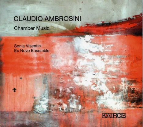 Claudio Ambrosini (geb. 1948): Kammermusik, CD