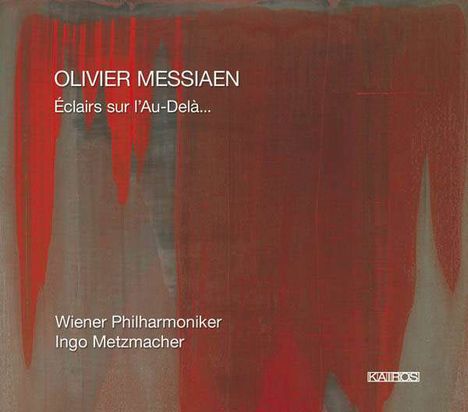 Olivier Messiaen (1908-1992): Eclairs sur l'au-Dela, CD