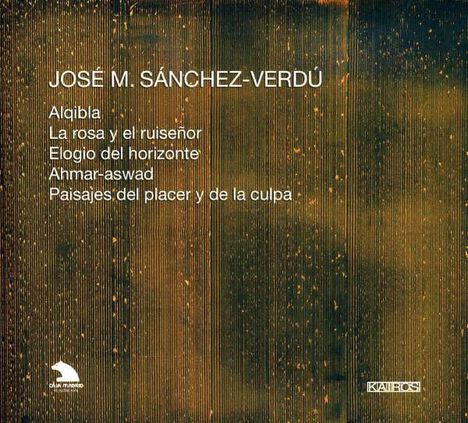 Jose Maria Sanchez-Verdu (geb. 1968): Alqibla für Orchester, CD