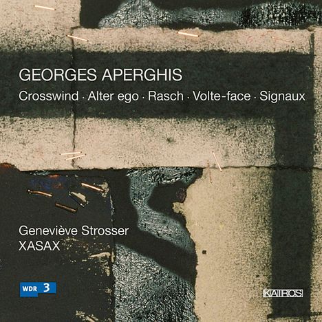 Georges Aperghis (geb. 1945): Crosswind für Viola &amp; 4 Saxophone, CD