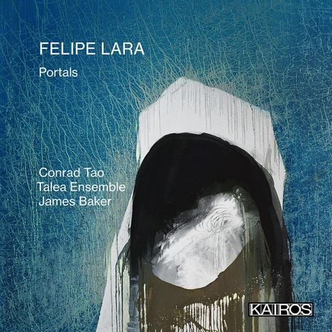 Felipe Lara (geb. 1979): Kammermusik "Portals", CD