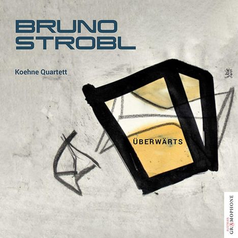 Bruno Strobl (geb. 1949): Streichquartette, CD