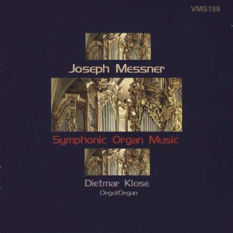 Joseph Messner (1893-1969): Symphonische Orgelmusik, CD