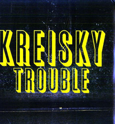 Kreisky: Trouble, LP