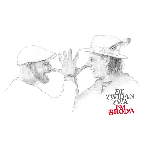 "DE ZWIDAN ZWA IM BRODA". Zwei Männer stehen gegenüber, lachen, tragen Hüte, und haben gestreckte Hände zueinander. Bleistiftzeichnung.