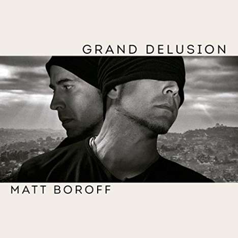 Matt Boroff: Grand Delusion, LP