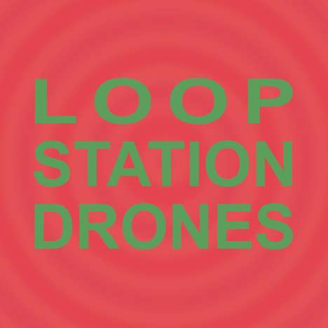 Sula Bassana: Loop Station Drones, CD