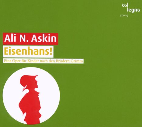 Ali N. Askin (geb. 1962): Eisenhans (Kinderoper nach den Brüdern Grimm), CD