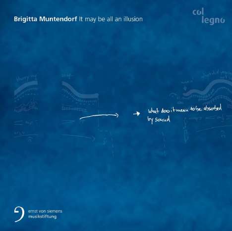 Brigitta Muntendorf (geb. 1982): Kammermusik "It may be all an illusion", CD