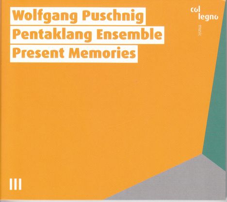 Wolfgang Puschnig (geb. 1956): Present Memories, CD