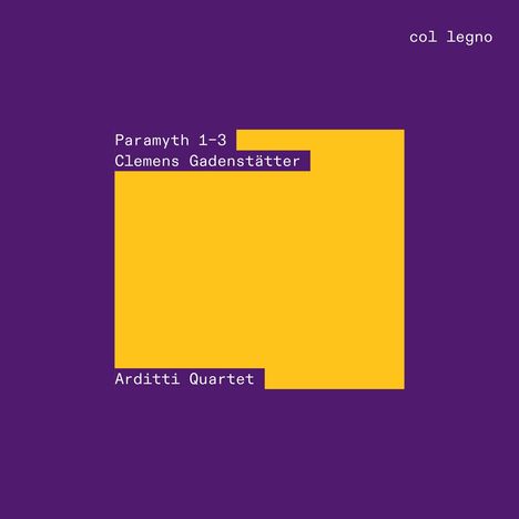 Clemens Gadenstätter (geb. 1966): Paramyth 1-3 / 3 Stringquartetts, CD