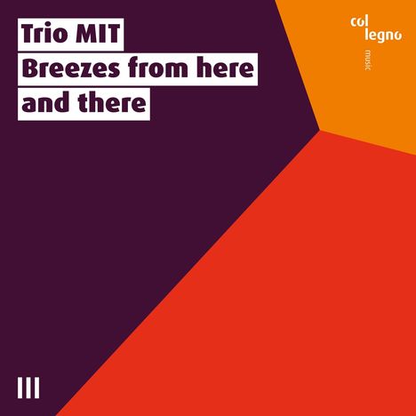 Trio MIT - Breezes from here and there, CD