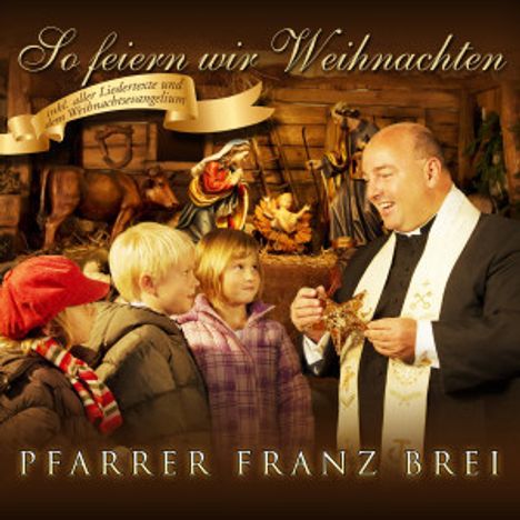 Franz Brei: So feiern wir Weihnachten, CD