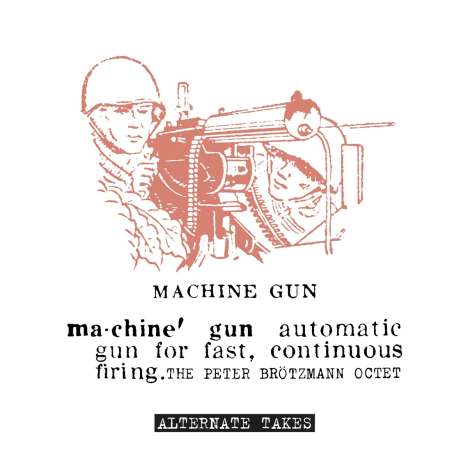 Peter Brötzmann (1941-2023): Machine Gun: Alternate Takes, Single 12"
